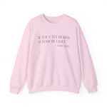 If you can’t be kind Sweatshirts