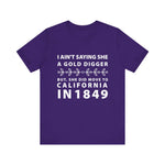Ain't Saying She a Gold Digger T-Shirt