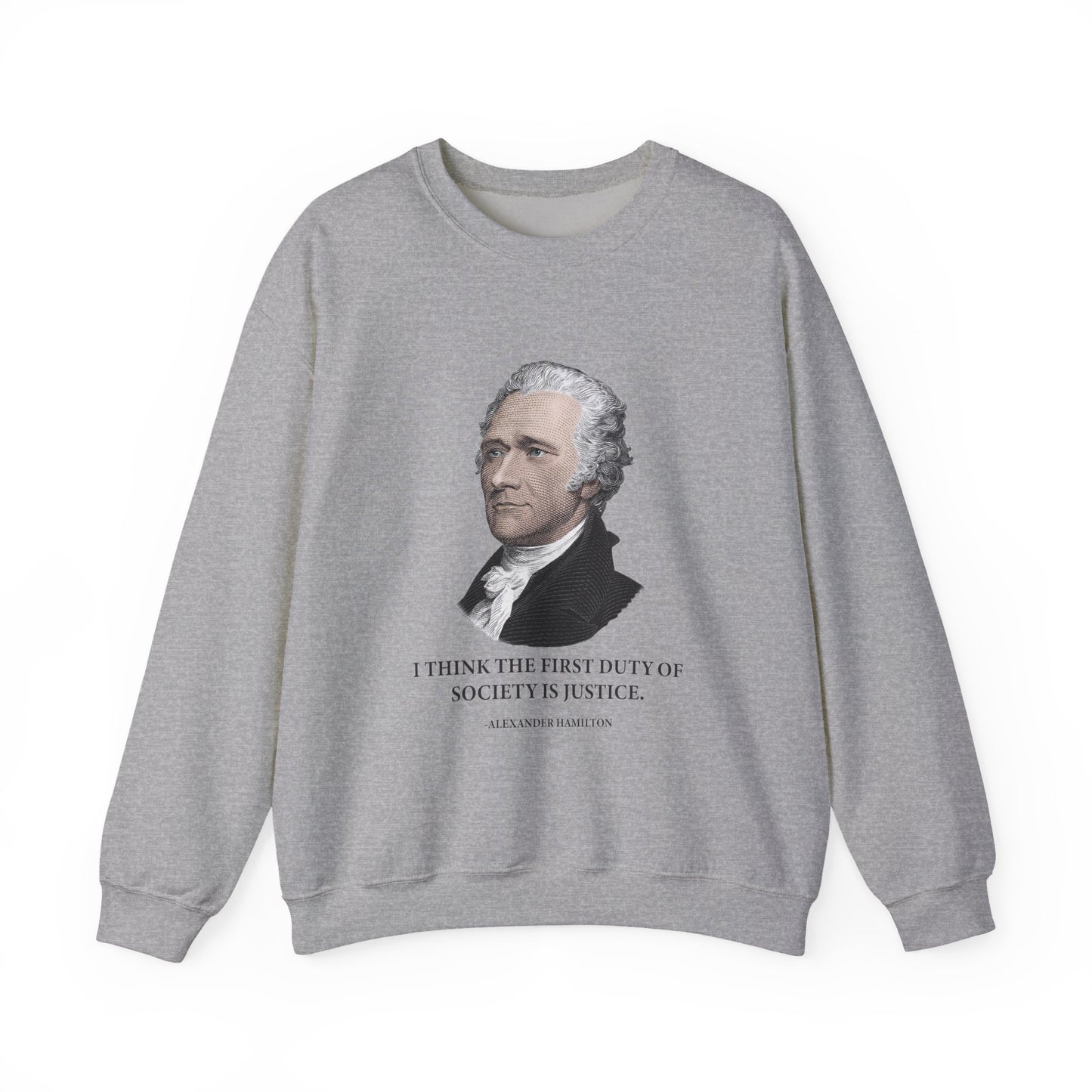 First duty of society is justice Sweatshirts