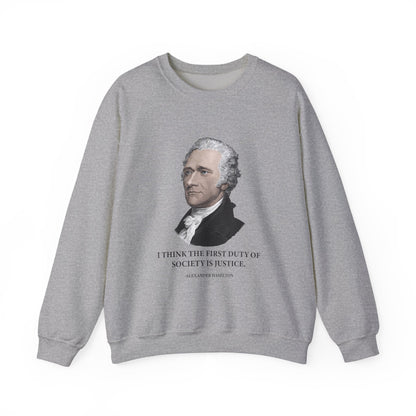 First duty of society is justice Sweatshirts