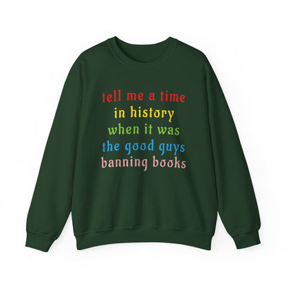 Tell Me A Time In History Sweatshirt