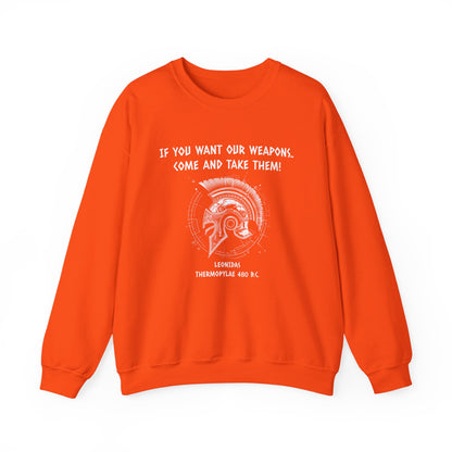 If You Want Our Weapons Sweatshirt
