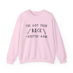 I've Got Your Back Sweatshirts