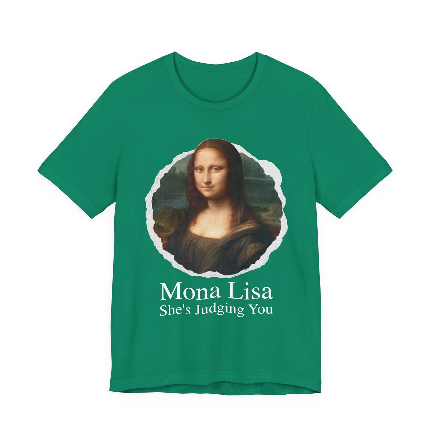 Mona Lisa She Judging you T‑Shirt