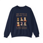 Henry VIII Wives Sweatshirt