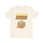 Fly me to the moon T-Shirt