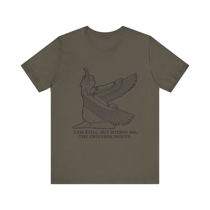 I am still. But within me T-Shirt