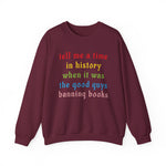 Tell Me A Time In History Sweatshirt