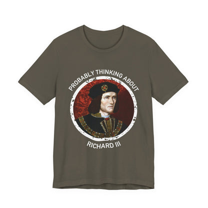 Probably Thinking About Richard III T-Shirt