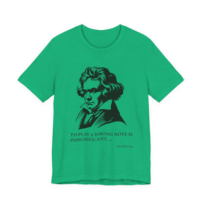 To play a wrong note is insignificant T-Shirt