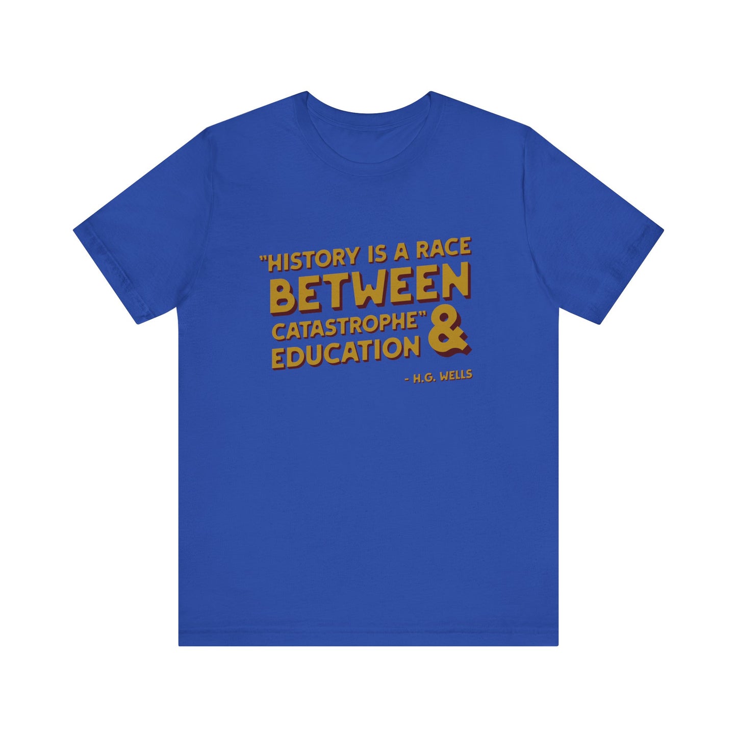 History is a race T-Shirt