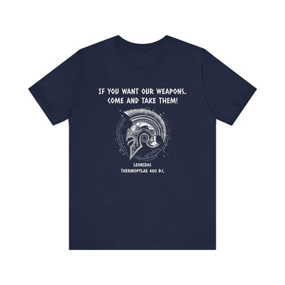 If You Want Our Weapons T-Shirt