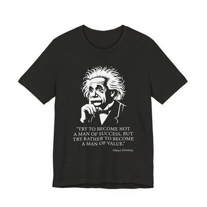 Try to become not a man of success T-Shirt