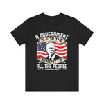 A government is for the benefit of all the people T-Shirt