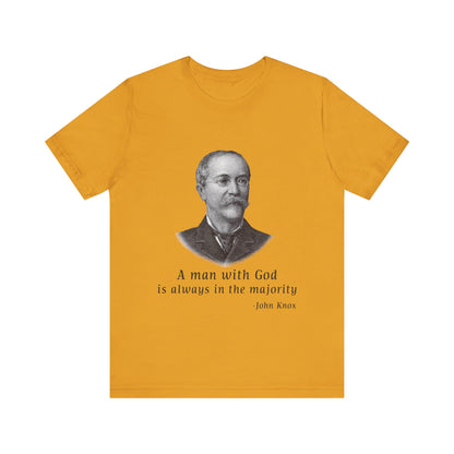 A man with God is always in the majority T-Shirt