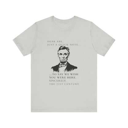 Dear Abe T-Shirt
