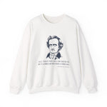 All that we see or seem Sweatshirt