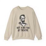 Not A Big Fan Sweatshirt