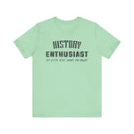 History Enthusiast T-Shirt