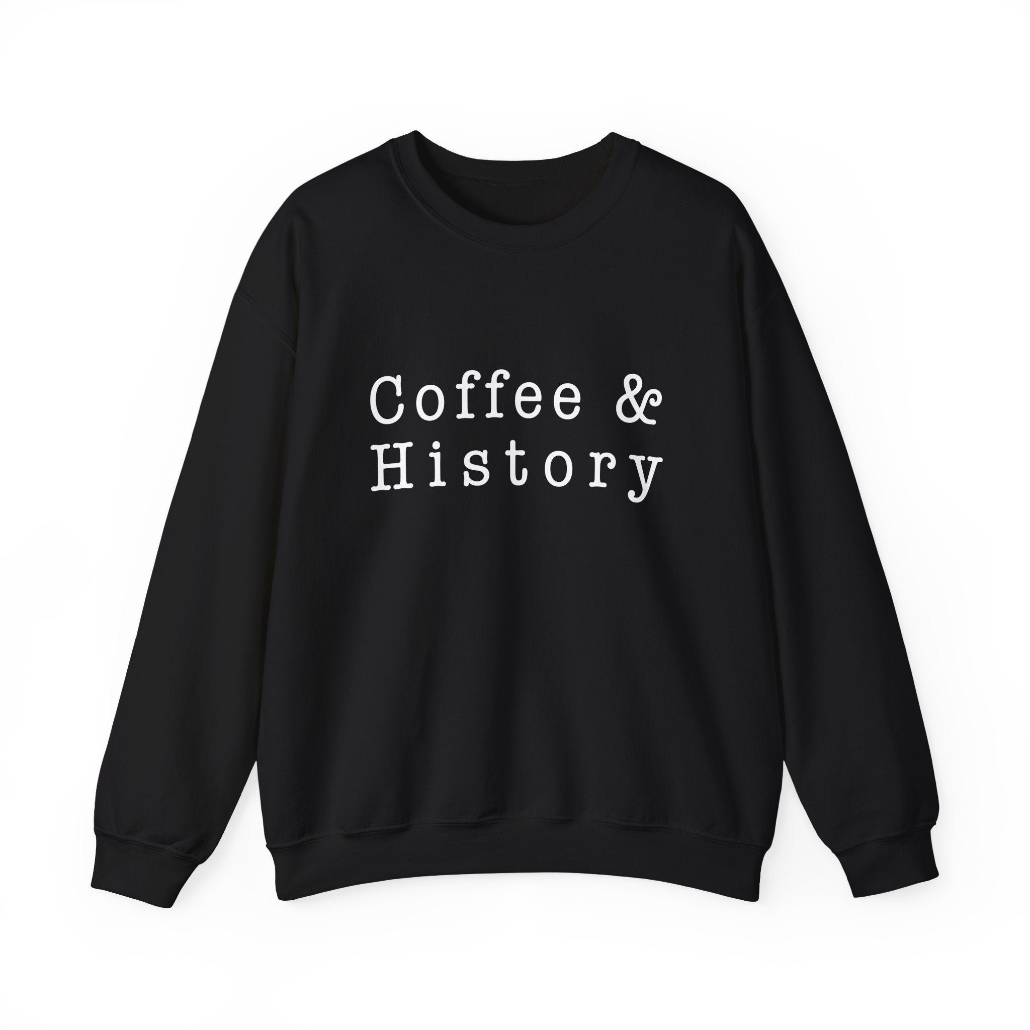 Coffee And History 2, Sweatshirts