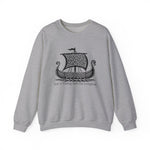 Just A Viking And His Longboat Sweatshirts