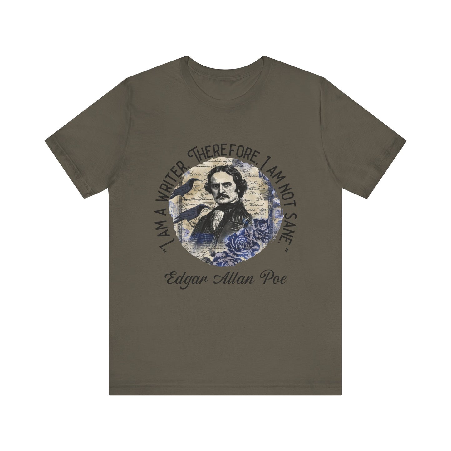 I am a writer there for, I am not Sane T-Shirt