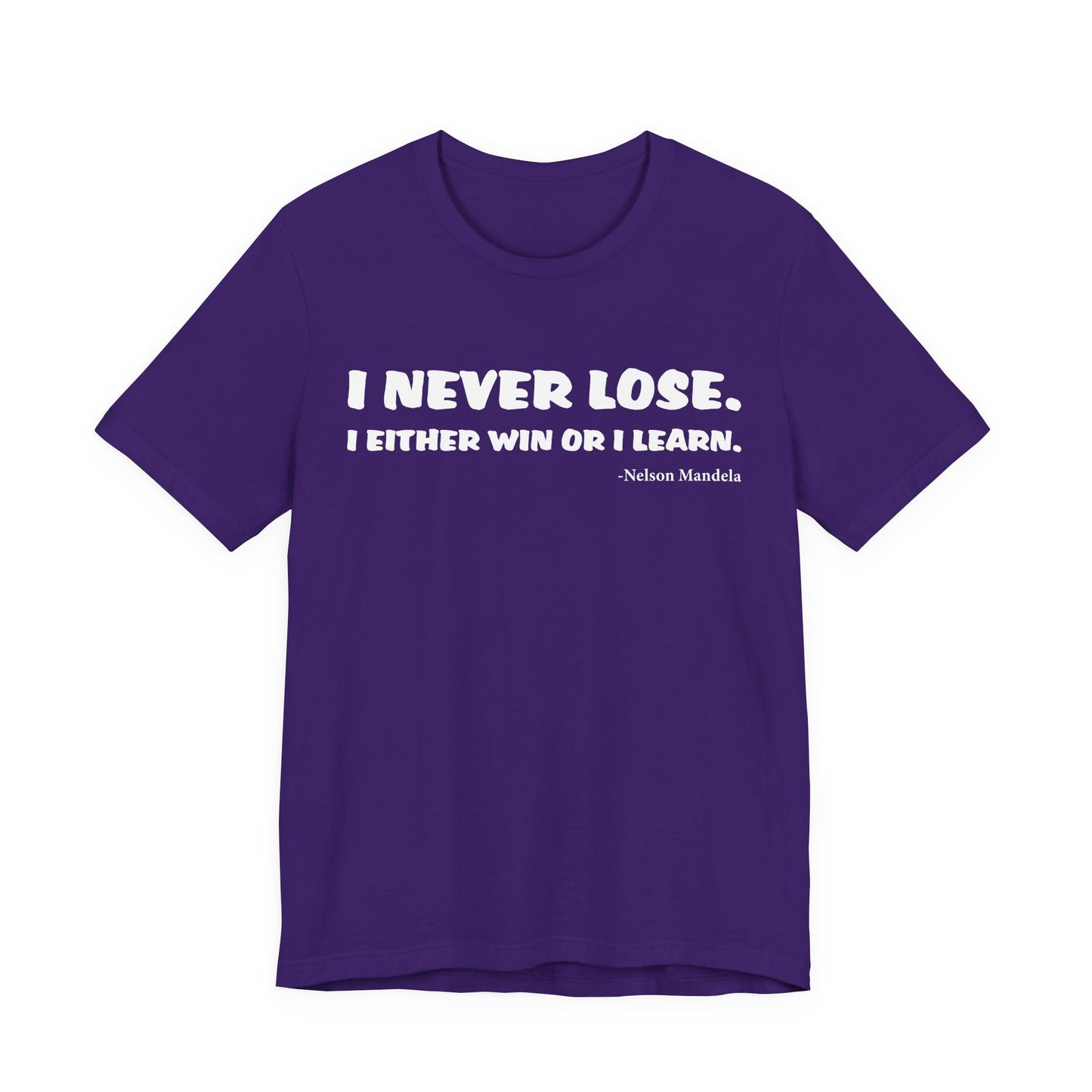 Never Lose T-Shirt