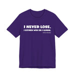 Never Lose T-Shirt