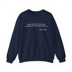 The one duty we owe to history Sweatshirt