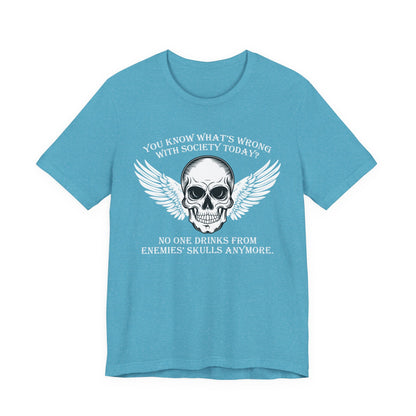 What’s wrong with society today T-Shirt