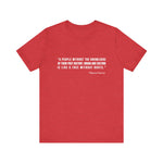 A people without the knowledge of their past his T-Shirt