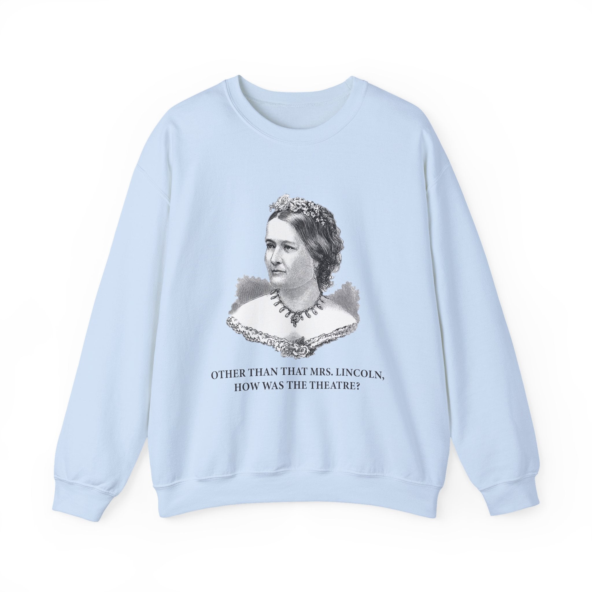 How Was the Theatre Sweatshirt
