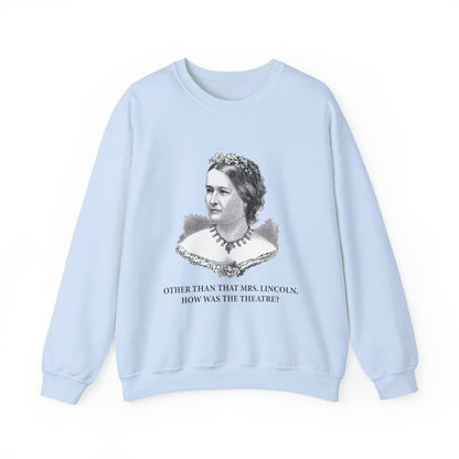 How Was the Theatre Sweatshirt
