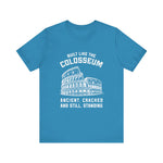 Built Like the Colosseum T-Shirt