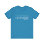 A people without the knowledge of their past his T-Shirt