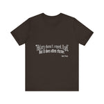 History doesn't repeat itself T-Shirt
