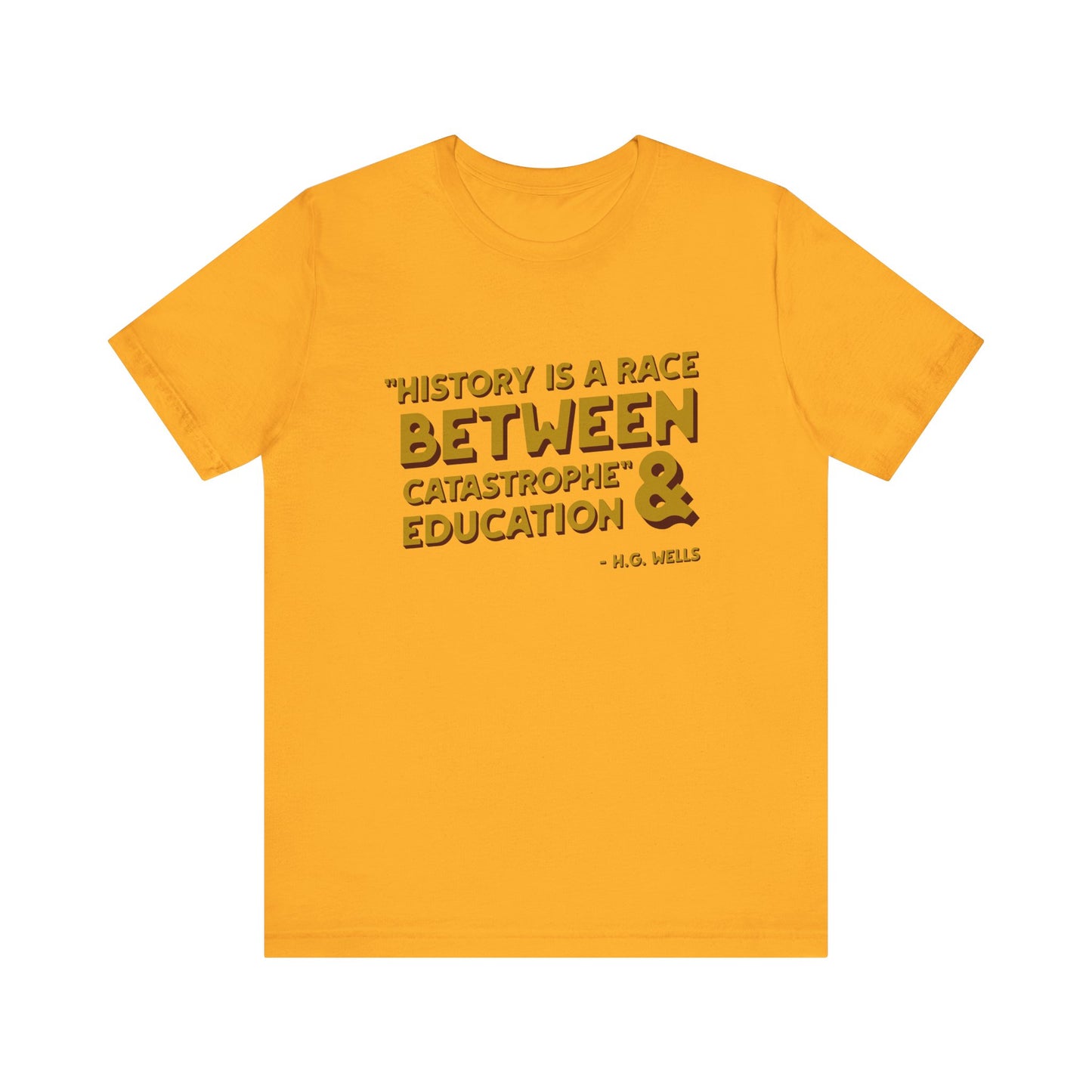 History is a race T-Shirt