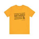 History is a race T-Shirt