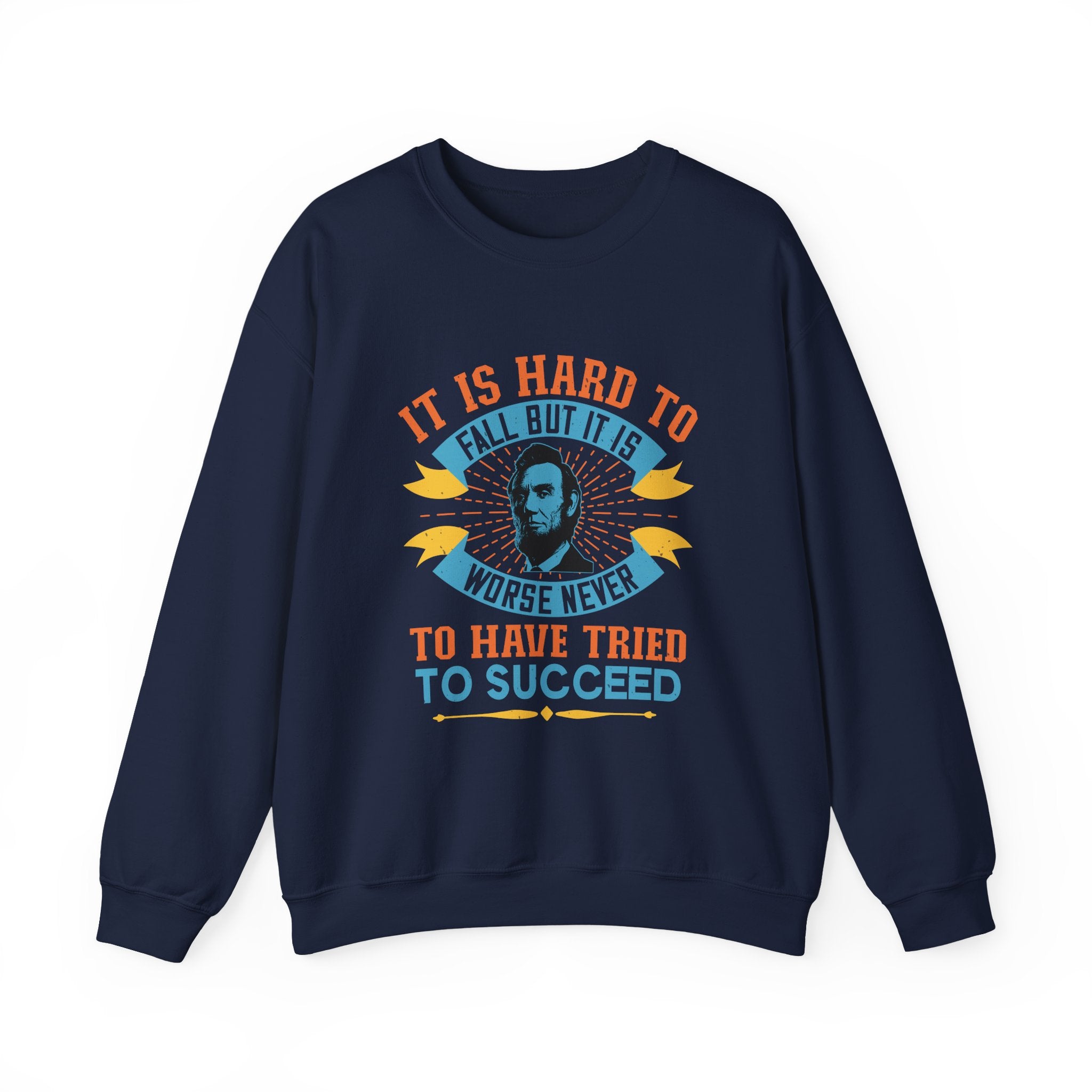 It is hard to fall but it is worse never Sweatshirts
