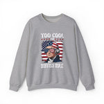 Too Cool for British Rule Sweatshirt