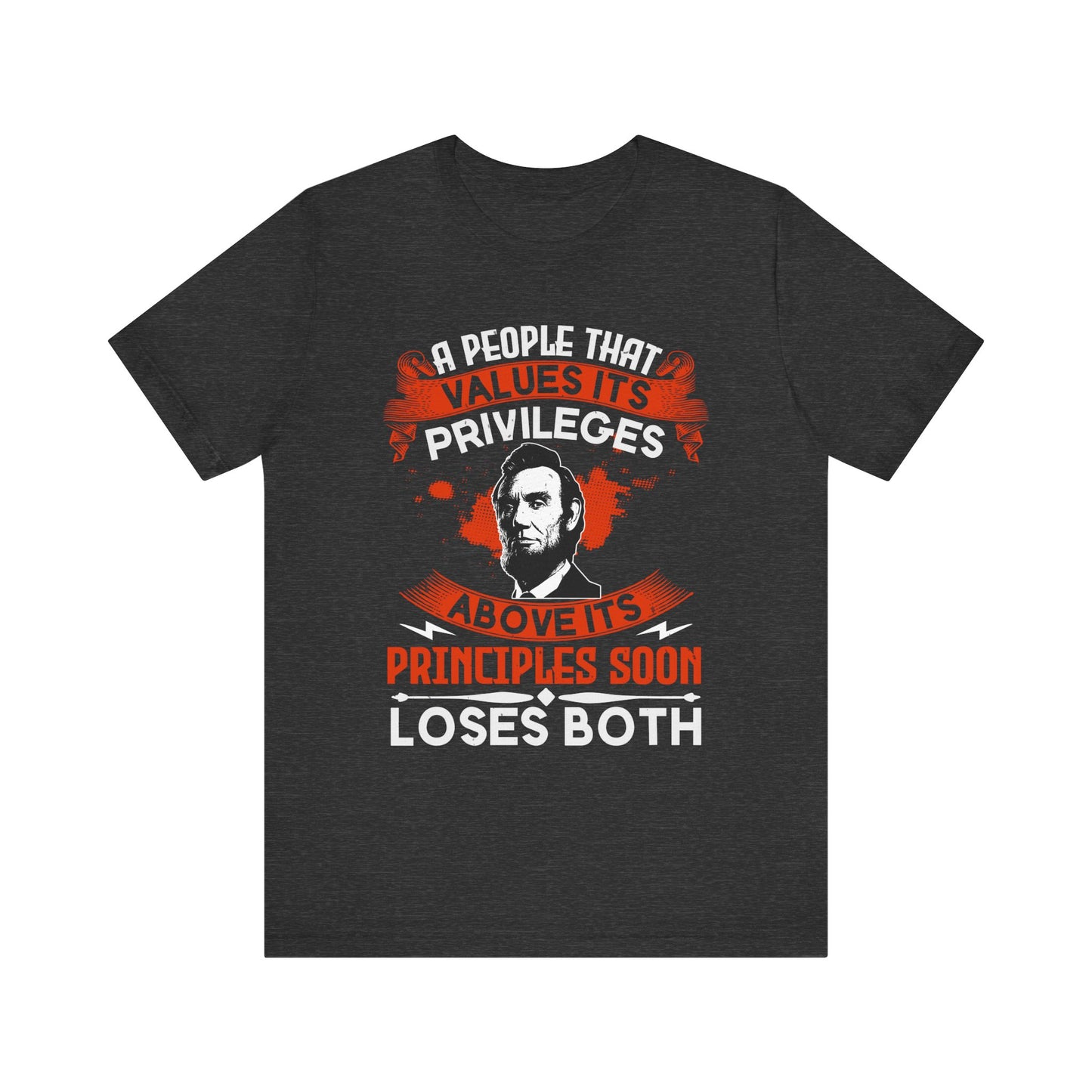 A people that values its privileges T-Shirt