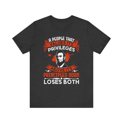 A people that values its privileges T-Shirt