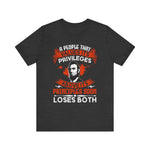 A people that values its privileges T-Shirt