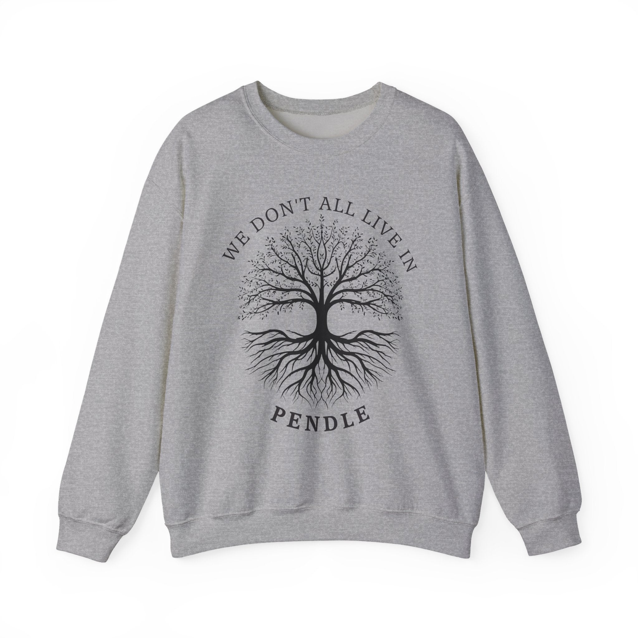 We Don’t All Live In Pendle Sweatshirt