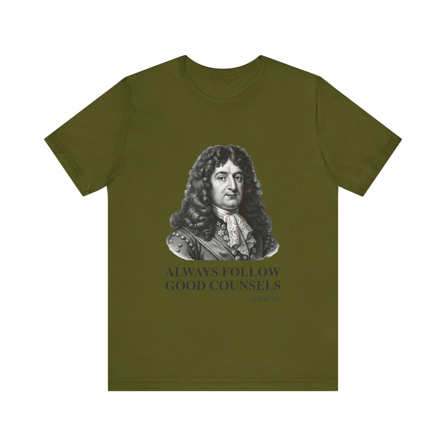 Always follow good counsels T-Shirt