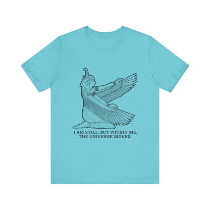 I am still. But within me T-Shirt