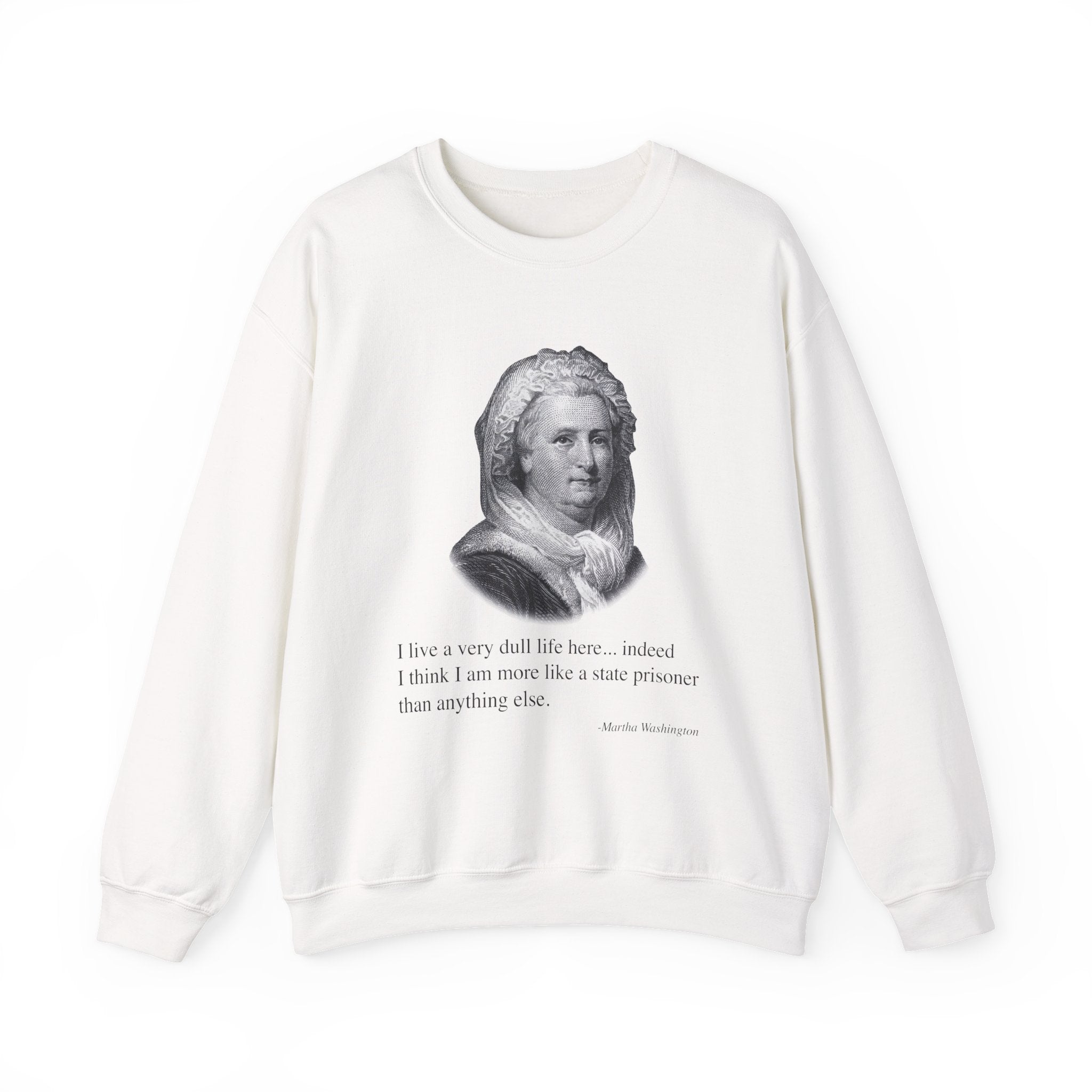 I live a very dull life here Sweatshirts