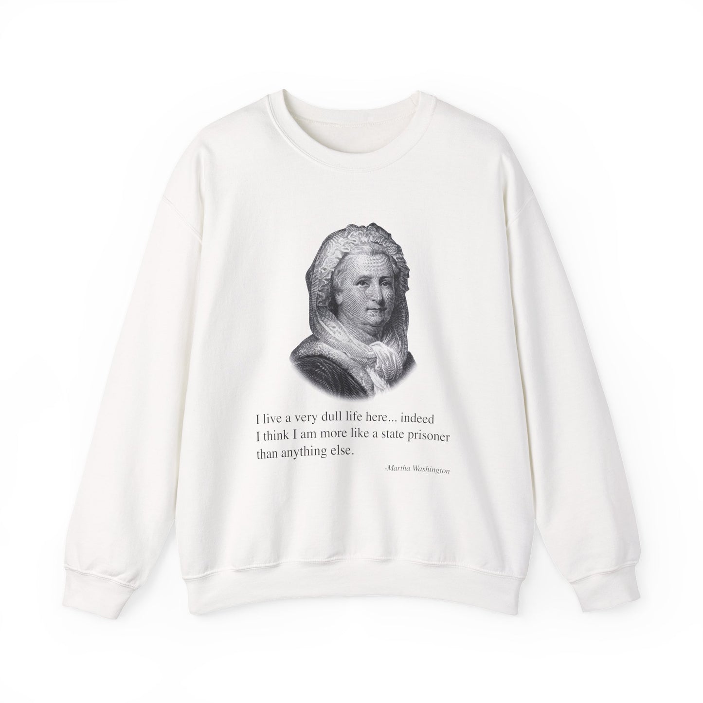 I live a very dull life here Sweatshirts