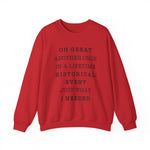 Historic event Sweatshirt