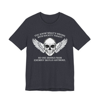 What’s wrong with society today T-Shirt